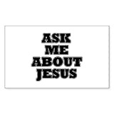 CafePress Sticker rectangulaire pour pare-chocs Ask Me About Jésus, blanc, Small - 3x5