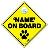 Dog on Board Panneau de voiture personnalisé Chien à bord avec nom ajouté 14 x 14 x 2 cm