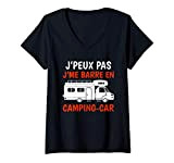 Femme J'Peux Pas j'me Barre en Camping-Car Cadeau Voyage Caravan T-Shirt avec Col en V