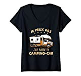 Femme Je Peux Pas J'me Barre En Camping-Car Cadeau Campeur T-Shirt avec Col en V