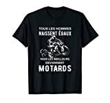 Homme Motard -Tous Les Hommes Naissent Ègaux - Maillot Moto T-Shirt