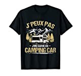 Je Peux Pas J'me Barre En Camping-Car Camping Campeur T-Shirt